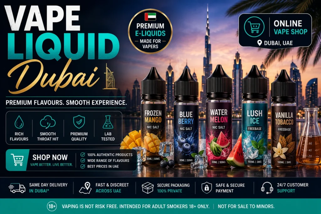 Vape Liquid Dubai Buy E-Liquid from Online Vape Shop